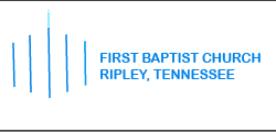 FIRST BAPTIST CHURCH RIPLEY